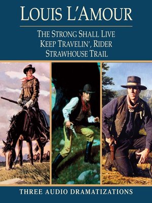 cover image of Strong Shall Live / Keep Travelin' Rider / Strawhouse Trail